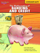 The Mathematics of Banking & Credit: Consumer Math Reproducible
