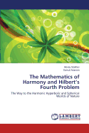 The Mathematics of Harmony and Hilbert's Fourth Problem