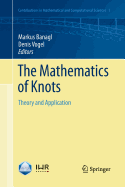 The Mathematics of Knots: Theory and Application
