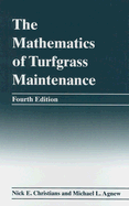 The Mathematics of Turfgrass Maintenance - Christians, Nick E, and Agnew, Michael L