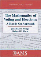 The Mathematics of Voting and Elections - Hodge, Jonathan K