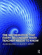 The Mathematics That Every Secondary School Math Teacher Needs to Know