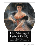 The Mating of Lydia (1913). By: Mrs. Humphry Ward. illustrated By: Charles E.(Edmund) Brock: Novel (Original Classics) Charles Edmund Brock (5 February 1870 - 28 February 1938) was a widely published English painter, line artist and book illustrator...