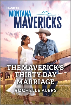 The Maverick's Thirty-Day Marriage - Alers, Rochelle