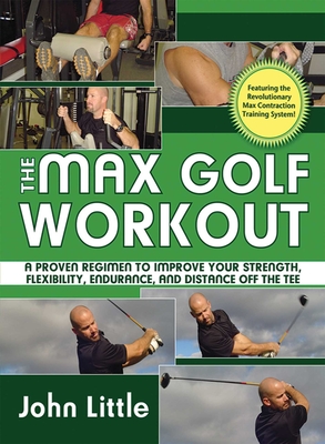 The Max Golf Workout - Little, John, Dr.