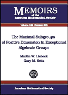 The Maximal Subgroups of Positive Dimension in Exceptional Algebraic Groups - Liebeck, M W