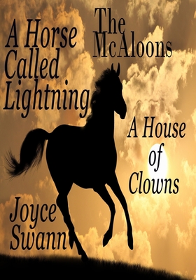 The McAloons: A Horse Called Lightning, A House of Clowns - Swann, Joyce