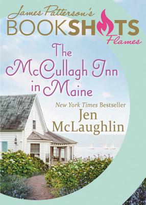 The McCullagh Inn in Maine - McLaughlin, Jen, and Patterson, James (Foreword by)