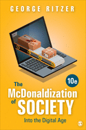 The McDonaldization of Society: Into the Digital Age
