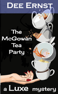 The McGowan Tea Party: A Luxe Mystery