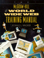 The McGraw-Hill World Wide Web Training Manual - Wagner, Ronald