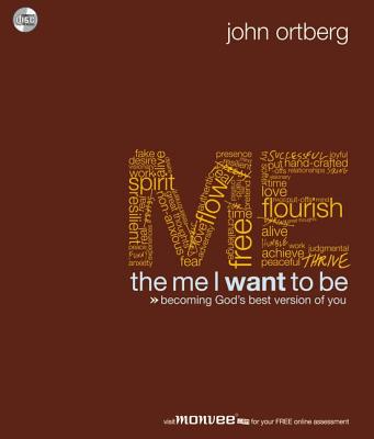 The Me I Want to Be: Becoming God's Best Version of You - Ortberg, John (Narrator)