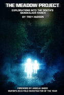 The Meadow Project: Explorations Into the South's Skinwalker Ranch