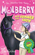 The Meadow Vale Ponies: Mulberry and the Summer Show
