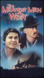 The Meanest Men in the West