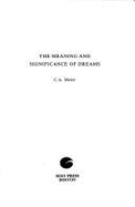 The Meaning and Significance of Dreams: The Psychology of C.J. Jung - Meier, C A, and Meier, Carl Alfred, MD