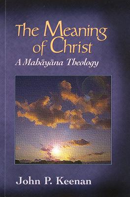 The Meaning of Christ - Keenan, John P