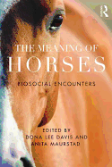 The Meaning of Horses: Biosocial Encounters