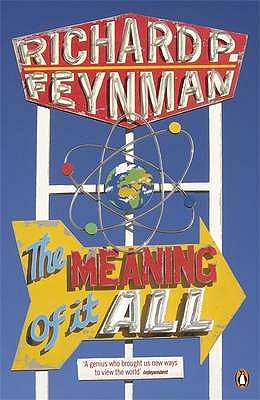 The Meaning of it All - Feynman, Richard P