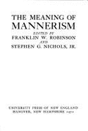 The Meaning of Mannerism