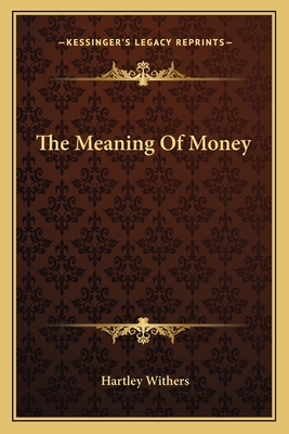 The Meaning Of Money - Withers, Hartley