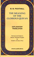 The Meaning of the Glorious Qur'an: Explanatory Translation