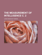 The Measurement of Intelligence C. 2