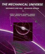 The Mechanical Universe: Mechanics and Heat, Advanced Edition