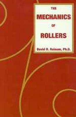 The Mechanics of Rollers - Roisum, David R