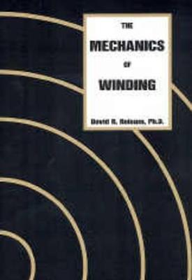 The Mechanics of Winding - Roisum, David R