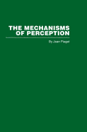 The Mechanisms of Perception