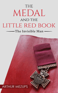 The Medal and The Little Red Book: The Invisible Man