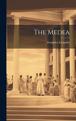 The Medea - Euripides