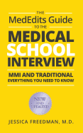 The Mededits Guide to the Medical School Interview: MMI and Traditional: Everything You Need to Know