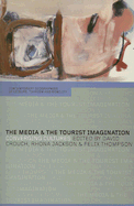The Media and the Tourist Imagination: Converging Cultures