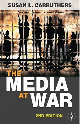 The Media at War - Carruthers, Susan