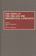 The Media in the 1984 and 1988 Presidential Campaigns