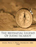 The Mediaeval Legend of Judas Iscariot