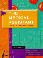 The Medical Assistant: Administrative and Clinical - Kinn, Mary E, Cma-A, and Woods, Mary A, and Derge, Eleanor