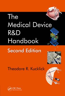 The Medical Device R&d Handbook - Kucklick, Theodore R (Editor)