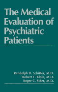 The Medical Evaluation of Psychiatric Patients