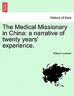 The Medical Missionary in China: A Narrative of Twenty Years' Experience