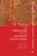 The Medicine of the Ancient Egyptians: 1: Surgery, Gynecology, Obstetrics, and Pediatrics