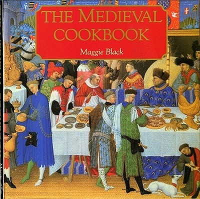 The Medieval Cookbook - Black, Maggie