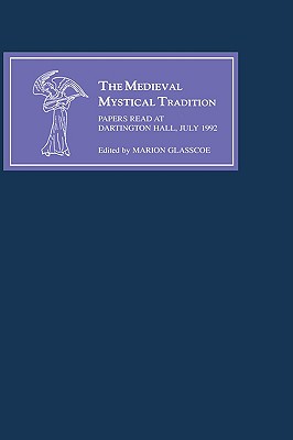 The Medieval Mystical Tradition in England V: Papers Read at Dartington Hall, July 1992 - Glasscoe, Marion (Editor)