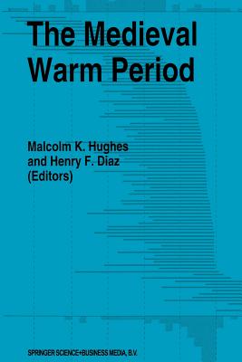 The Medieval Warm Period - Hughes, Malcolm K (Editor), and Diaz, Henry F (Editor)