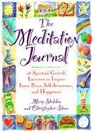 The Meditation Journal: Twenty-Eight Adventures for Spiritual Growth
