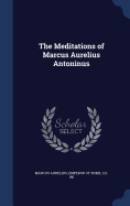 The Meditations of Marcus Aurelius Antoninus