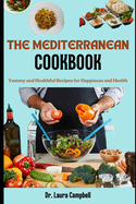 The Mediterranean Cookbook: Yummy and Healthful Recipes for Happiness and Health