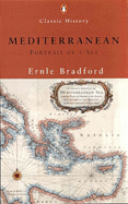 The Mediterranean: Portrait of a Sea - Bradford, Ernle